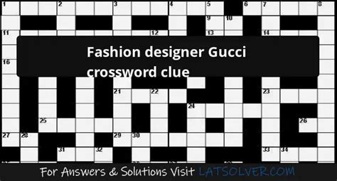 gucci or versace crossword|Gucci or Versace, notably Crossword Clue .